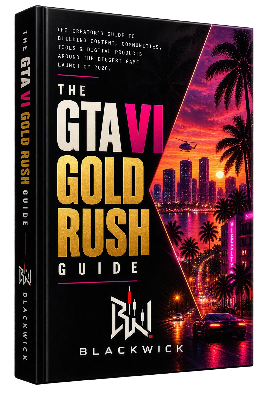 The GTA VI Gold Rush Guide — Blackwick
